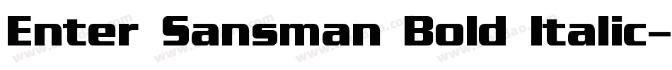 Enter Sansman Bold Italic字体转换